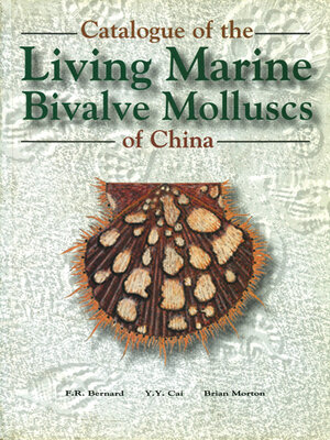 cover image of A Catalogue of the Living Marine Bivalve Molluscs of China